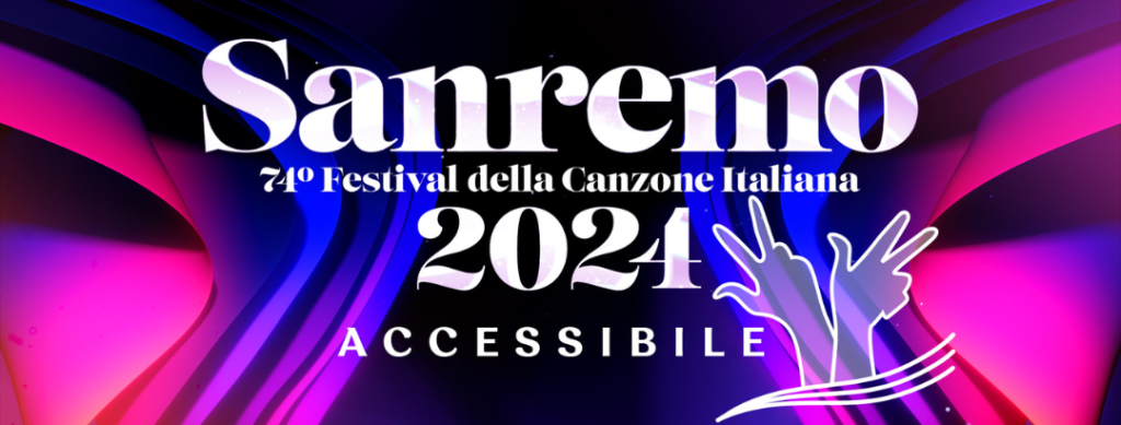 Sanremo 2024 accessibile, anche quest'anno il Festival in LIS su Rai Play e  sottotitoli in diretta su Rai Uno - ENS